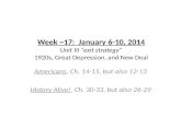 Week ~17: January 6-10, 2014 Unit III “exit strategy” 1920s, Great Depression, and New Deal Americans, Ch. 14-15, but also 12-13 History Alive!, Ch. 30-33,