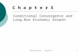 Macroeconomics Chapter 51 Conditional Convergence and Long- Run Economic Growth C h a p t e r 5.