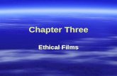 Chapter Three Ethical Films. Ethical Films（伦理片） Definition of Ethical Films: Ethical Films are films with the ethics as its subject, and serve as an exploration.