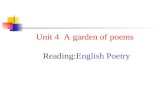 Unit 4 A garden of poems Reading:English Poetry. poem imagination create dream world.