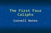 The First Four Caliphs Cornell Notes. First Four Caliphs Abu Bakr Umar Uthman Ali.