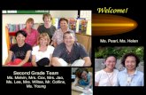 Ms. Pearl, Ms. Helen Second Grade Team Ms. Melvin, Mrs. Cox, Mrs. Jao, Ms. Lee, Mrs. Wiltse, Mr. Collins, Ms. Young Welcome!