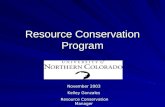 Resource Conservation Program November 2003 Kelley Gonzales Resource Conservation Manager.