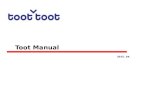 Toot Manual 2015. 04.. toottoot Manual 1. Log in 4. Join a toot toottoot Manual Index 5. toot Setting 6. toot Menu 3. Invite a member 2. Make a toot.