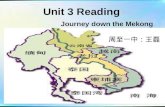 Journey down the Mekong Unit 3 Reading 周至一中：王磊.