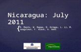 { Nicaragua: July 2011 R. Boots, W. Deppe, D. Griggs, L. Li, M. Jungclaus, T. Slack, S. Soni.