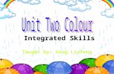 Integrated Skills Taught by: Geng Liufeng wisdom growth power purity joy calm Match the colours with what they represent: What types of colours do they.