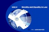Unit 4Morality and Equality in Law 广外：法律英语教学团队. Unit 4 Morality and Equality in Law Text II Equal Employment Opportunity - To know about the relevant.