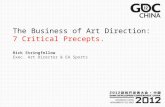 The Business of Art Direction: 7 Critical Precepts. Rick Stringfellow Exec. Art Director & EA Sports.