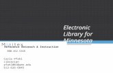 Reference Outreach & Instruction 800.462.5348 Electronic Library for Minnesota Carla Pfahl Librarian pfahl001@umn.edu 612-626-6845.