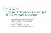 Chapter 5 Recurrent Networks and Temporal Feedforward Networks 國立雲林科技大學 資訊工程研究所 張傳育 (Chuan-Yu Chang ) 博士 Office: ES 709 TEL: 05-5342601 ext.