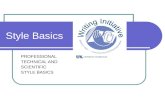 Style Basics PROFESSIONAL TECHNICAL AND SCIENTIFIC STYLE BASICS.