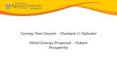 Cynnig Ynni Gwynt – Ffyniant i’r Dyfodol Wind Energy Proposal – Future Prosperity.