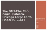 SSG Workshop 2013.02.13-16 경희대 김은빈 김민배 천경원 The GMT-CfA, Carnagie, Catolica, Chicago Large Earth Finder (G-CLEF)