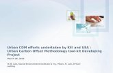 Urban CDM efforts undertaken by KEI and UEA : Urban Carbon Offset Methodology tool-kit Developing Project March 28, 2014 H.W. Lee, Korea Environment Institute.