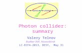Valery Telnov Budker INP, Novosibirsk LC-ECFA-2013, DESY, May 31 Photon collider: summary.