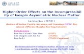 Higher-Order Effects on the Incompressibility of Isospin Asymmetric Nuclear Matter Lie-Wen Chen ( 陈列文 ) (Institute of Nuclear, Particle, Astronomy, and.