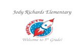 Jody Richards Elementary Welcome to 5 th Grade!. Mission Statement Begin with the End in Mind... College, Career, and Citizenship ready!