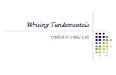 Writing Fundamentals English in Daily Life. Agenda The first assignment The second assignment.