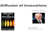 Diffusion of Innovations Everett M. Rogers 경영학과 오퍼레이션전공 석사 2 학기 서동엽 / 오다 아야카.