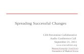 Spreading Successful Changes CDI Prevention Collaborative Audio Conference Call September 21, 2011 .