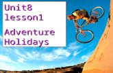 Unit8 lesson1 Adventure Holidays. How do you usually spend your holiday? Warm up.