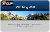 Climbing Wall Recreation, Skill Development, Team Building & Community Service.