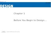 Chapter 1 Before You Begin to Design…. Objectives (1 of 2) Learn how to define your design project. Consider the importance of identifying your audience.