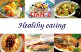 Unit 2 Healthy eating What do we eat in our daily diet?