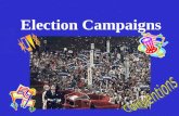 Election Campaigns. Phases of Political Campaigns Potential candidates begin “testing the water” 1½ - 2 years before the election. Primary campaigns begin.
