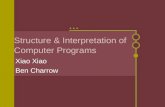 Structure & Interpretation of Computer Programs Xiao Ben Charrow.