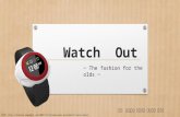 Watch Out 組員：林良鴻、呂恩佳、張郁涓、謝依庭 圖片來源：  ─ The fashion for the olds ─