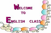 WELCOME TO ENGLISH CLASS. P RESENT C ONTINUOUS T ENSE W hen can you use Present Continuous Tense ? H ow can you use it ?