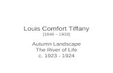 Louis Comfort Tiffany [1848 – 1933] Autumn Landscape The River of Life c. 1923 - 1924.