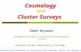 Cosmology with Cluster Surveys Subha Majumdar Canadian Institute of Theoretical Astrophysics Toronto along with Joe Mohr, Martin White & Jose Diego International.