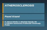 ATHEROSCLEROSIS Pavel Kraml II. interní klinika 3. lékařské fakulty UK a Fakultní nemocnice Královské Vinohrady Praha.