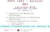 Wednesday, Nov. 12, 2003PHYS 1443-003, Fall 2003 Dr. Jaehoon Yu 1 PHYS 1443 – Section 003 Lecture #19 Wednesday, Nov. 12, 2003 Dr. Jaehoon Yu 1.Conditions.
