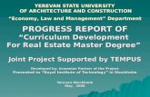 YEREVAN STATE UNIVERSITY OF ARCHITECTURE AND CONSTRUCTION PROGRESS REPORT OF “Curriculum Development For Real Estate Master Degree” Joint Project Supported.