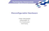 Peter Marwedel Informatik 12 Technische Universität Dortmund Reconfigurable Hardware Peter Marwedel Informatik 12 TU Dortmund Germany.