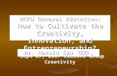 NCKU General Education: How to Cultivate the Creativity, Innovation, and Entrepreneurship? Sept 27, 2007 Class#2 Group Creativity Dr. Harold Szu 斯華齡,