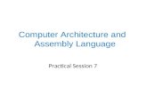 Practical Session 7 Computer Architecture and Assembly Language.
