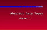 Abstract Data Types Chapter 1. Today n Data Types & Abstract Data Types n Designing Systems and ADTs use casesuse cases class-responsibility-collaboration.