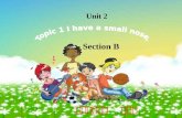 Unit 2 泉州第六中学 郑亚玲 Section B. Head and shoulder knees and toes Eyes and ears and mouth and nose singing.