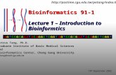 Bioinformatics 91-1 Lecture 1 – Introduction to Bioinformtics Petrus Tang, Ph.D. Graduate Institute of Basic Medical Sciences and Bioinformatics Center,
