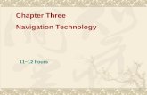 1 Chapter Three Navigation Technology 11~12 hours.