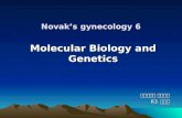 Novak’s gynecology 6 Molecular Biology and Genetics 부산백병원 산부인과 R3 박영미.