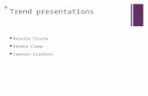 + Trend presentations Rosalie Cicala Kendra Clapp Cameron Clarkson.