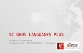 SC GEOS LANGUAGES PLUS 40 years of experience 1 organization – 30 Destinations – 7 Languages.