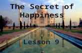 The Secret of Happiness Lesson 9. Have you ever...? Have you ever played baseball? Asking about a past experience. Asking about a past experience.