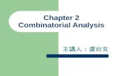 Chapter 2 Combinatorial Analysis 主講人 : 虞台文. Content Basic Procedure for Probability Calculation Counting – Ordered Samples with Replacement – Ordered.